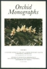 Orchid Monographs - Volume 1 - A Taxonomic Revision of the Genus Acriopsis Reinwardt ex Blume (Acriopsidinae, Orchidaceae & Revision in Coelogyninae (Orchidaceae) II The Genera Bracisepalum, Chelonistele, Entomophobia, Geeinkorchis and Nabaluia