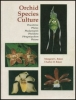 Orchid Species Culture - Pescatorea, Phaius, Phalaenopsis, Pholidota, Phragmipedium and Pleione