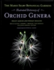 The Marie Selby Botanical Gardens Illustrated Dictionary of Orchid Genera