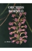 Orchids of Borneo  Volume 4  Miscellaneous  -  OB512199