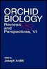 Orchid Biology - Reviews and Perspectives VI