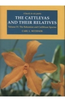 The Cattleyas and Their Relatives  Volume 4:  The Bahamian and Caribbean Species.