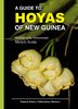 A Guide to HOYAS of New Guinea