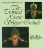 The Tropical Asiatic Slipper Orchids